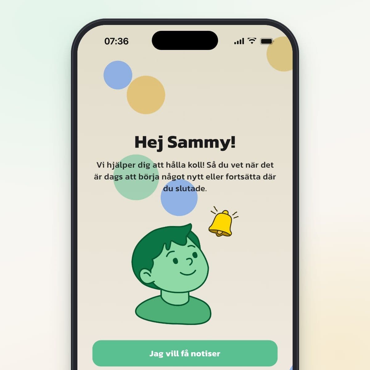Välkomstskärmen Hej Sammy! i Rutinerad med knappen Jag vill få notiser